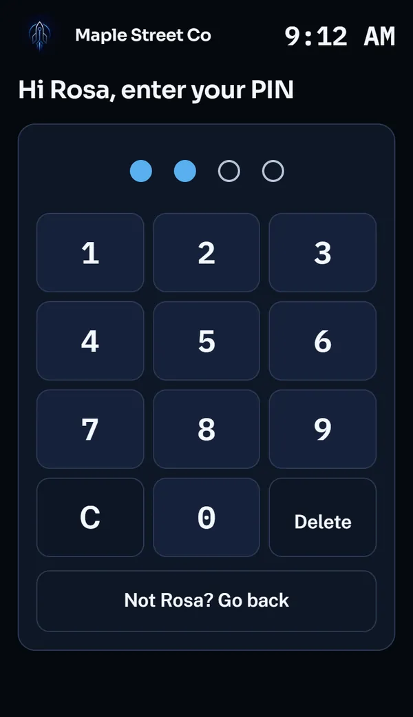 Kiosk PIN pad: Hi Rosa, enter your PIN, with two digits entered